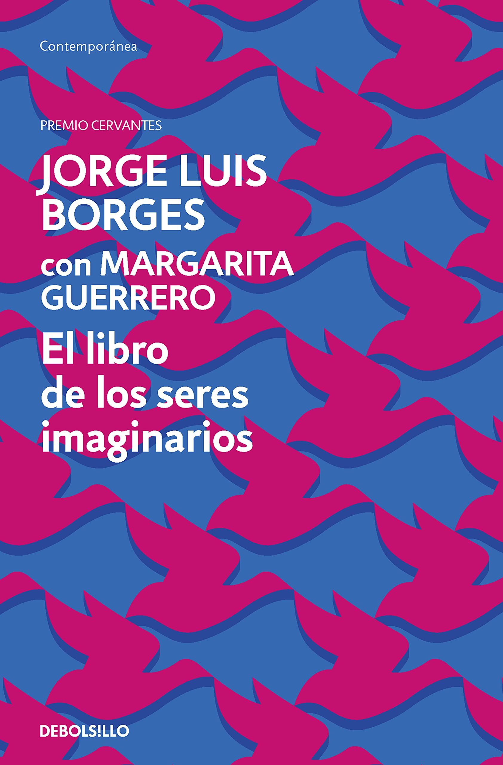El libro de los seres imaginarios (Contemporánea) Essays & Short Stories