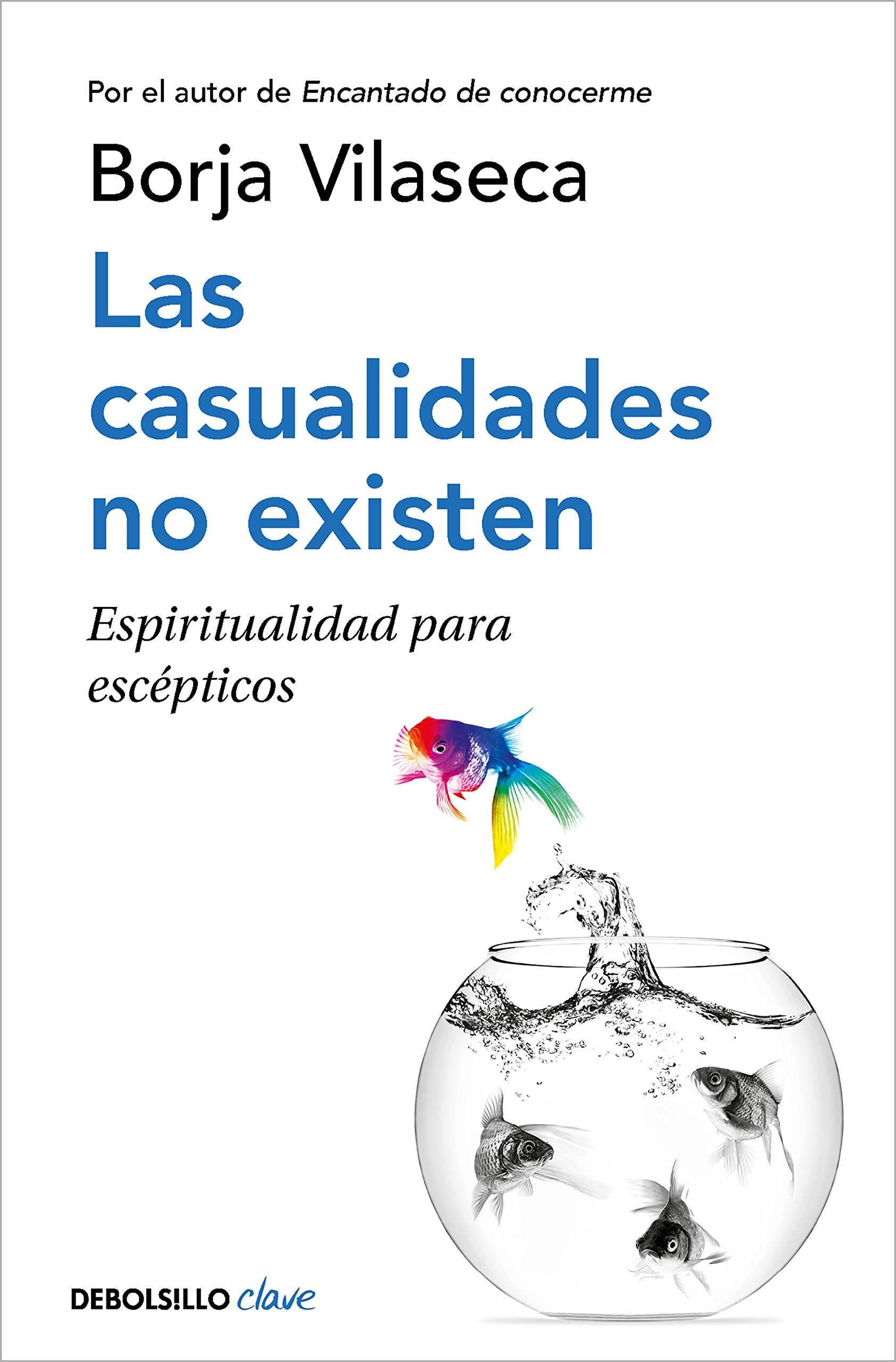 Las casualidades no existen: Espiritualidad para escépticos book