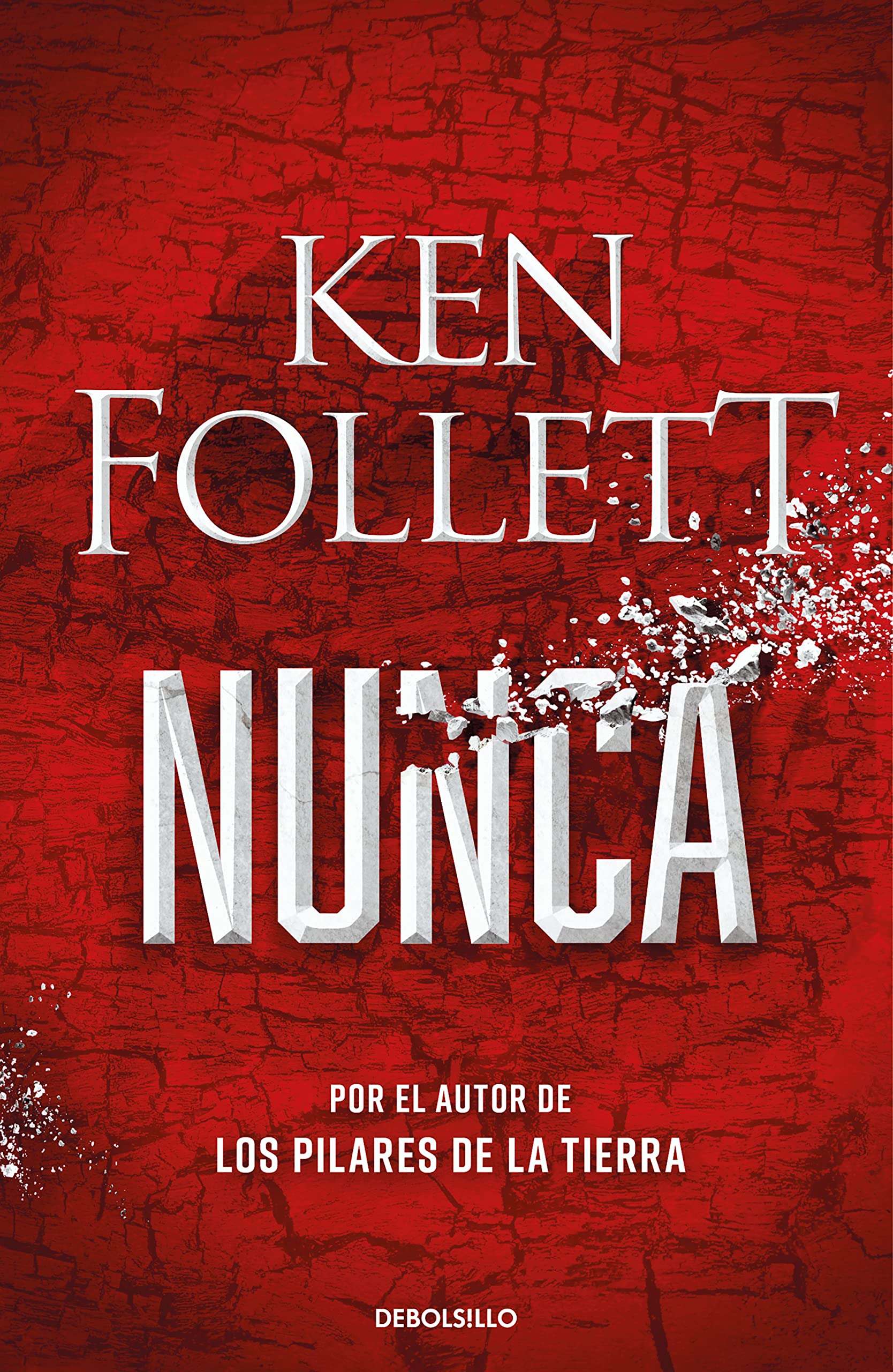 Nunca: Por el autor de Los pilares de la Tierra (Best Seller) Contemporary literature