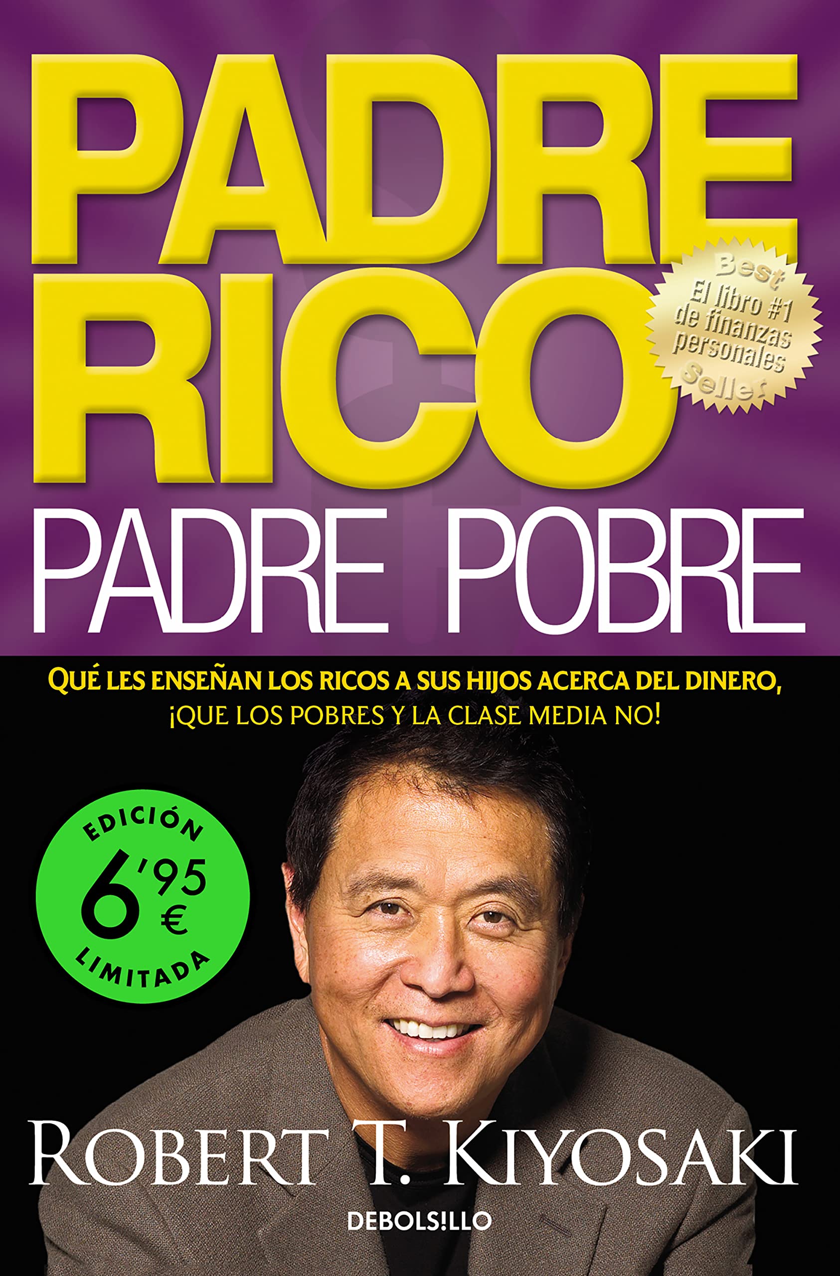 Padre Rico, padre Pobre (edición limitada a un precio especial): Qué les enseñan los ricos a sus hijos acerca del dinero, ¡que los pobres y la clase media no! (CAMPAÑAS) Business, Finance & Career