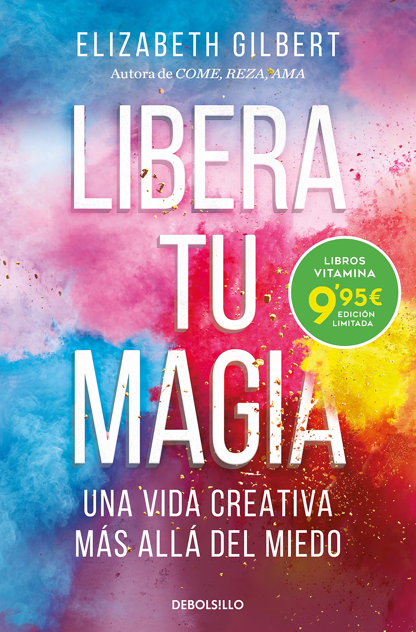 Libera tu magia: Una vida creativa más allá del miedo (CAMPAÑAS) Business, Finance & Career