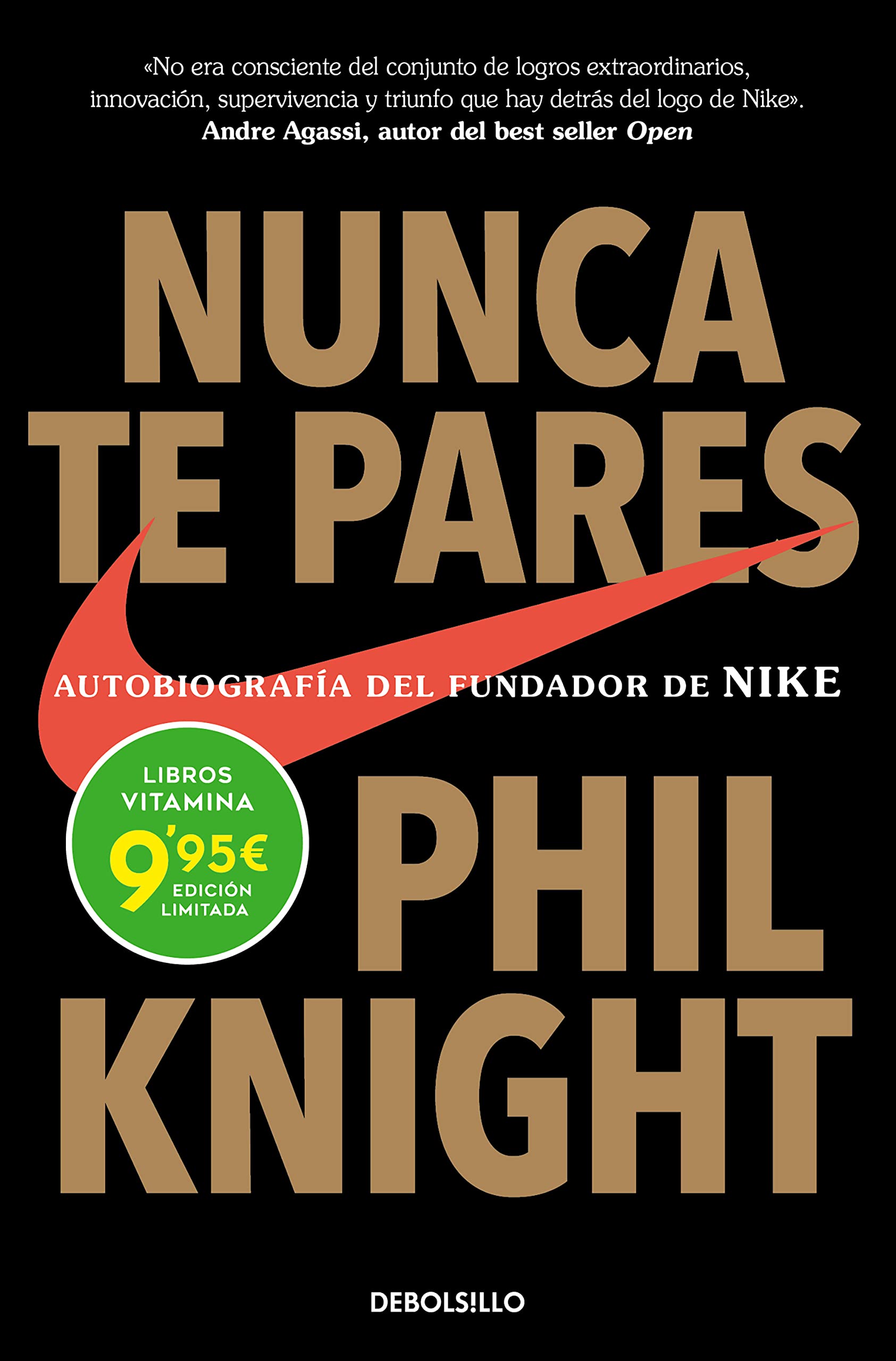 Nunca te pares: Autobiografía del fundador de Nike book