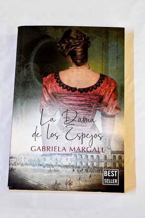 La dama de los espejos. Mariquita Sánchez, una vida apasionada book
