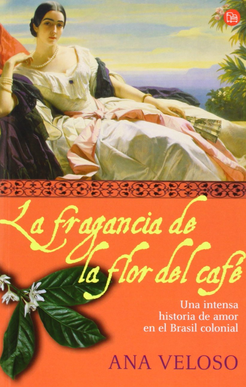 LA FRAGANCIA DE LA FLOR DEL CAFE FG Historical Fiction