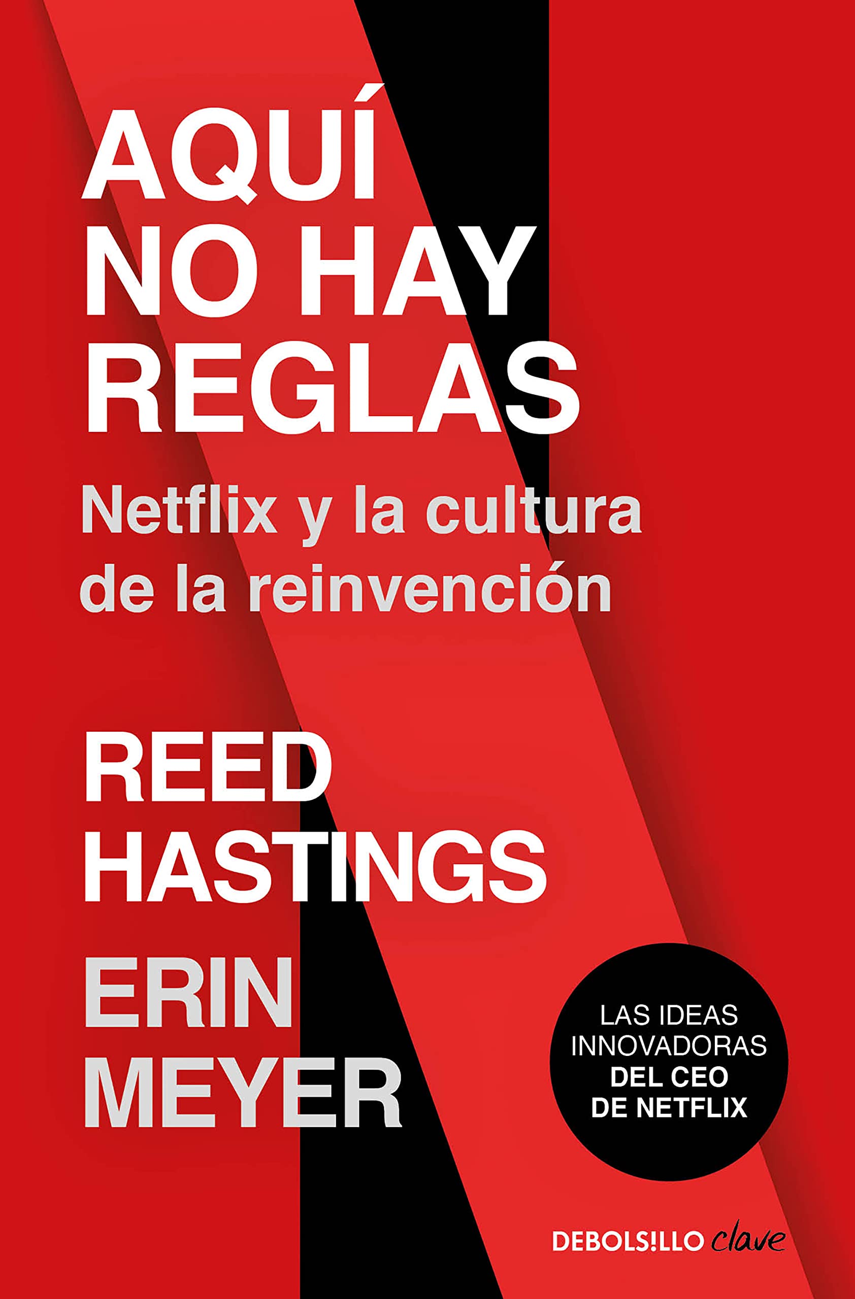 Aquí no hay reglas: Netflix y la cultura de la reinvención (Clave) Business, Finance & Career
