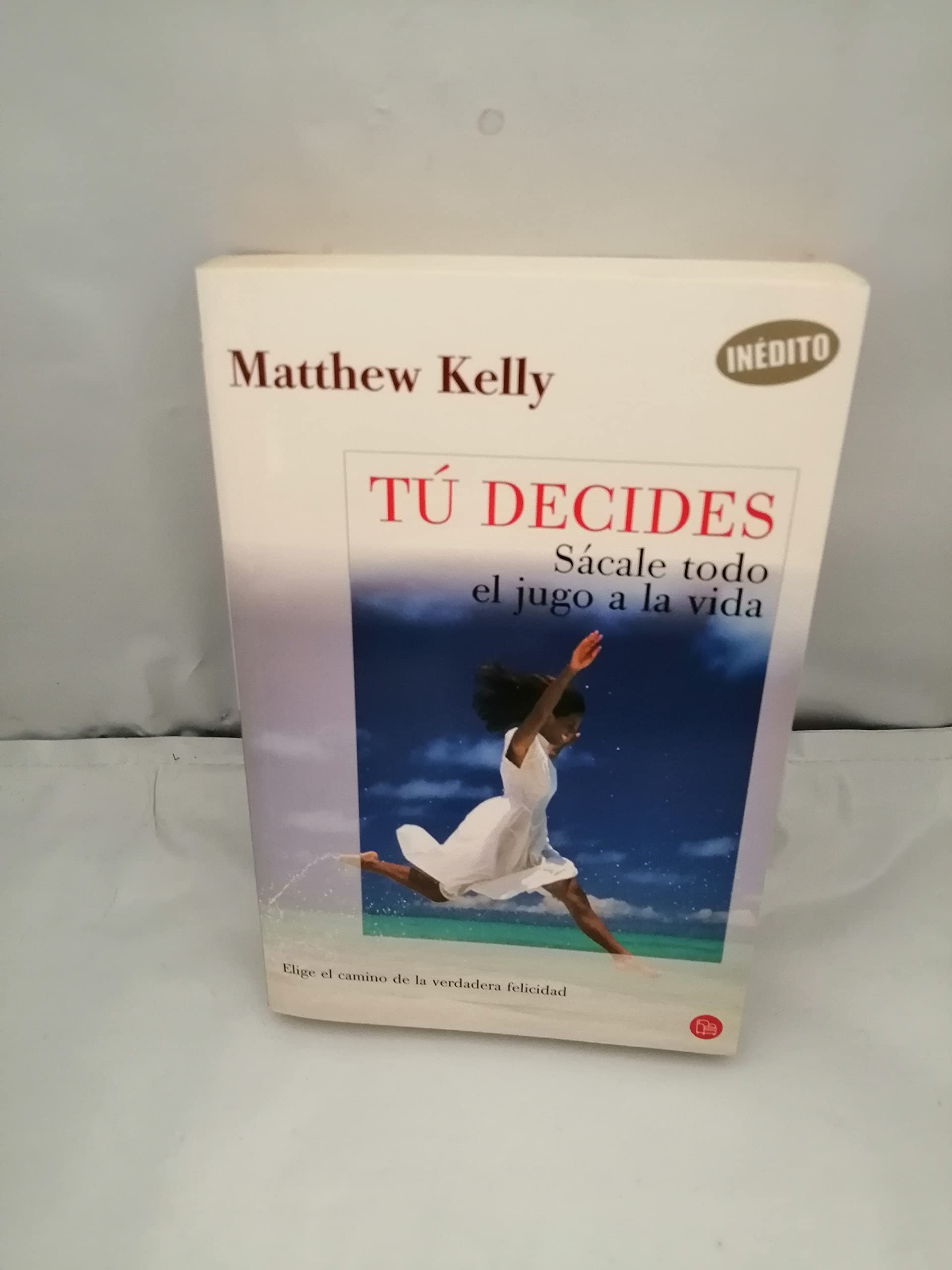 Tu decides/ The Rhythm of Life: Sacale todo el jugo a la vida/ Living Every Day with Passion and Purpose book