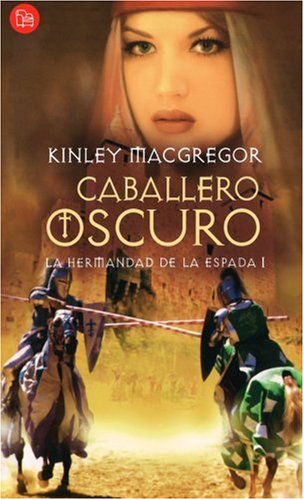 Caballero Oscuro / The Dark Knight (La Hermandad De La Espada, Band 1) Historical Fiction