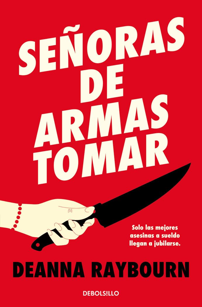 Señoras de armas tomar: Solo las mejores asesinas a sueldo llegan a jubilarse book