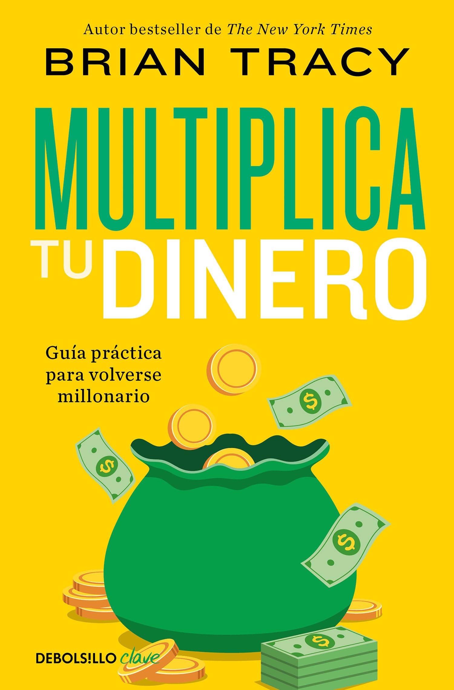 Multiplica tu dinero: Guía práctica para volverse millonario (Clave) Business, Finance & Career