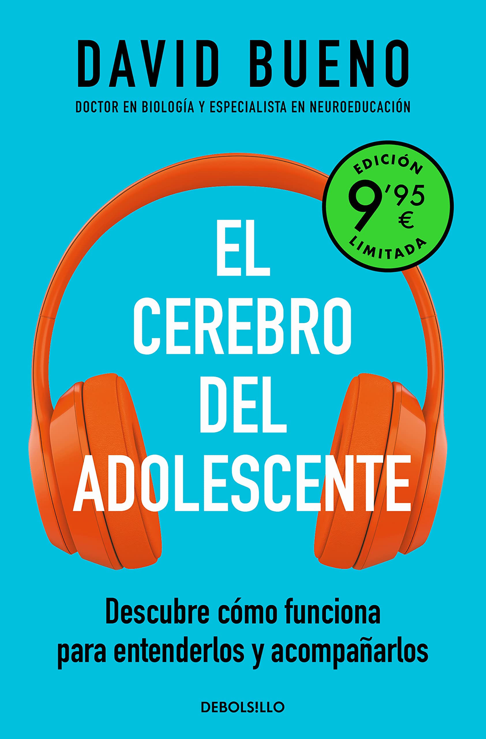 El cerebro del adolescente (edición limitada a precio especial): Descubre cómo funciona para entenderlos y acompañarlos book
