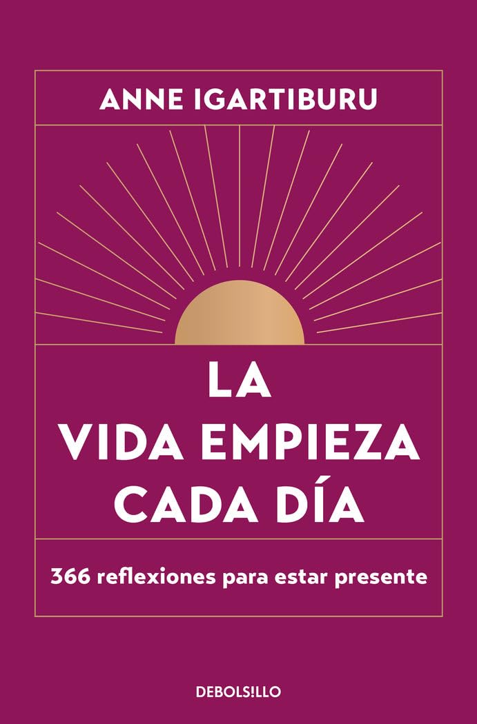 La vida empieza cada día: 366 reflexiones para estar presente book