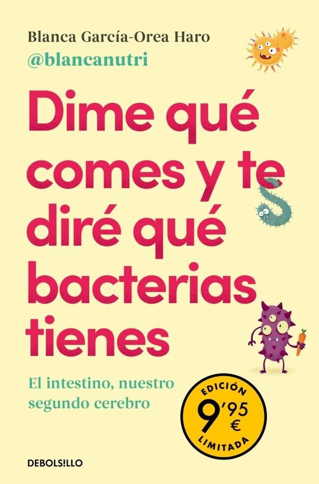Dime qué comes y te diré qué bacterias tienes (edición limitada · Verano): El intestino, nuestro segundo cerebro book
