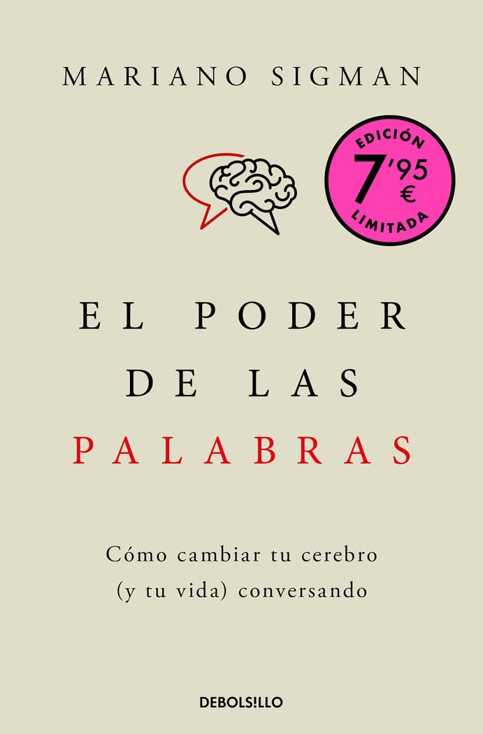 El poder de las palabras (Campaña de verano edición limitada): Cómo cambiar tu cerebro (y tu vida) conversando book