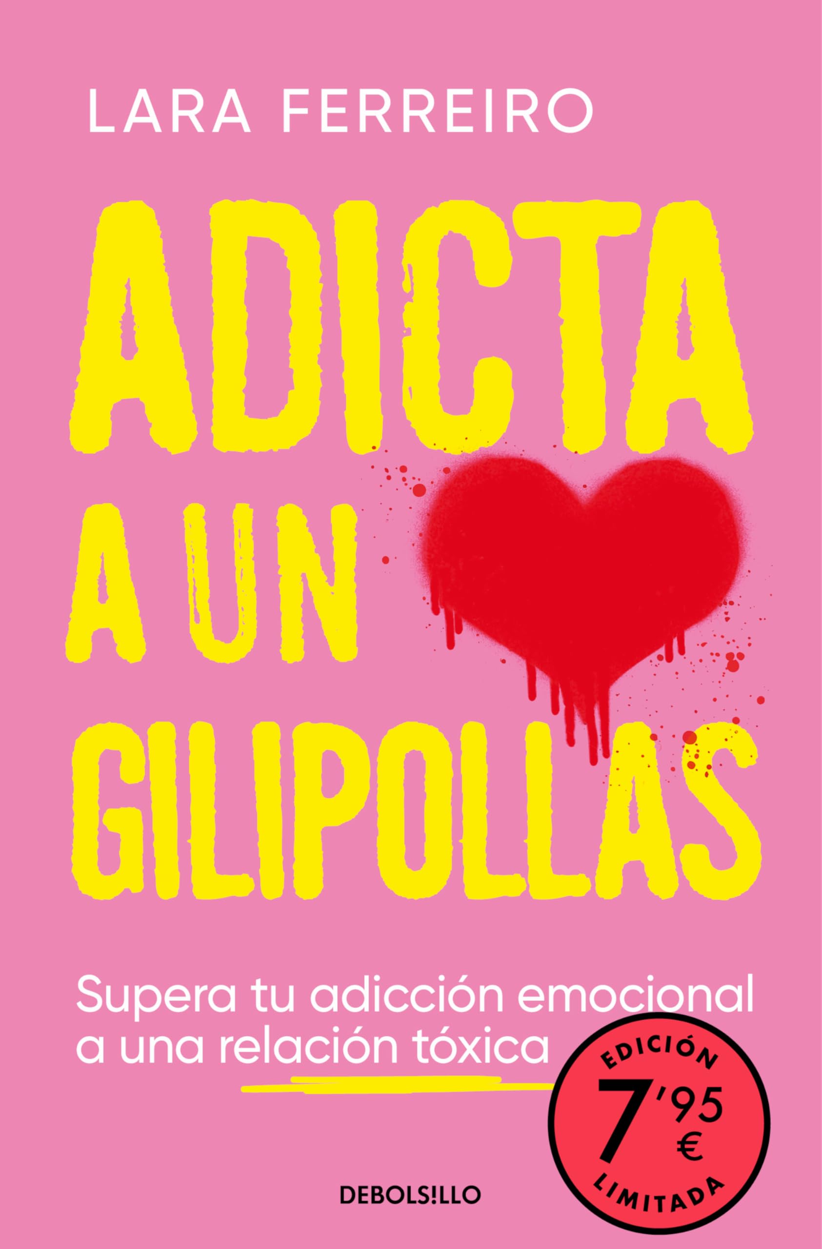 Adicta a un gilipollas (edición limitada): Supera tu adicción emocional a una relación tóxica (Campaña Ahora por menos) Medicine