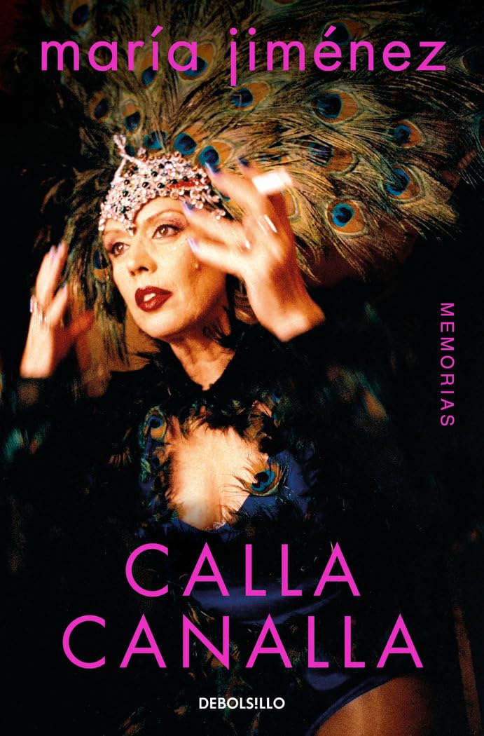 Calla canalla. Memorias (Best Seller) Art & Literature