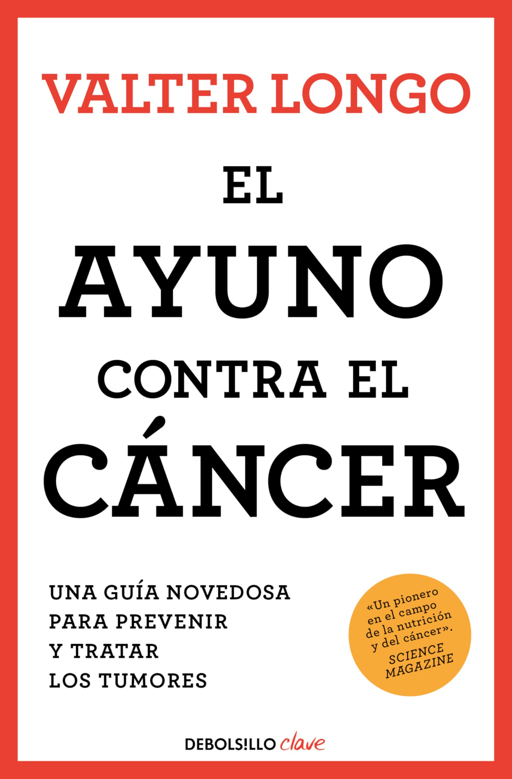 El ayuno contra el cáncer: Una guía novedosa para prevenir y tratar los tumores book