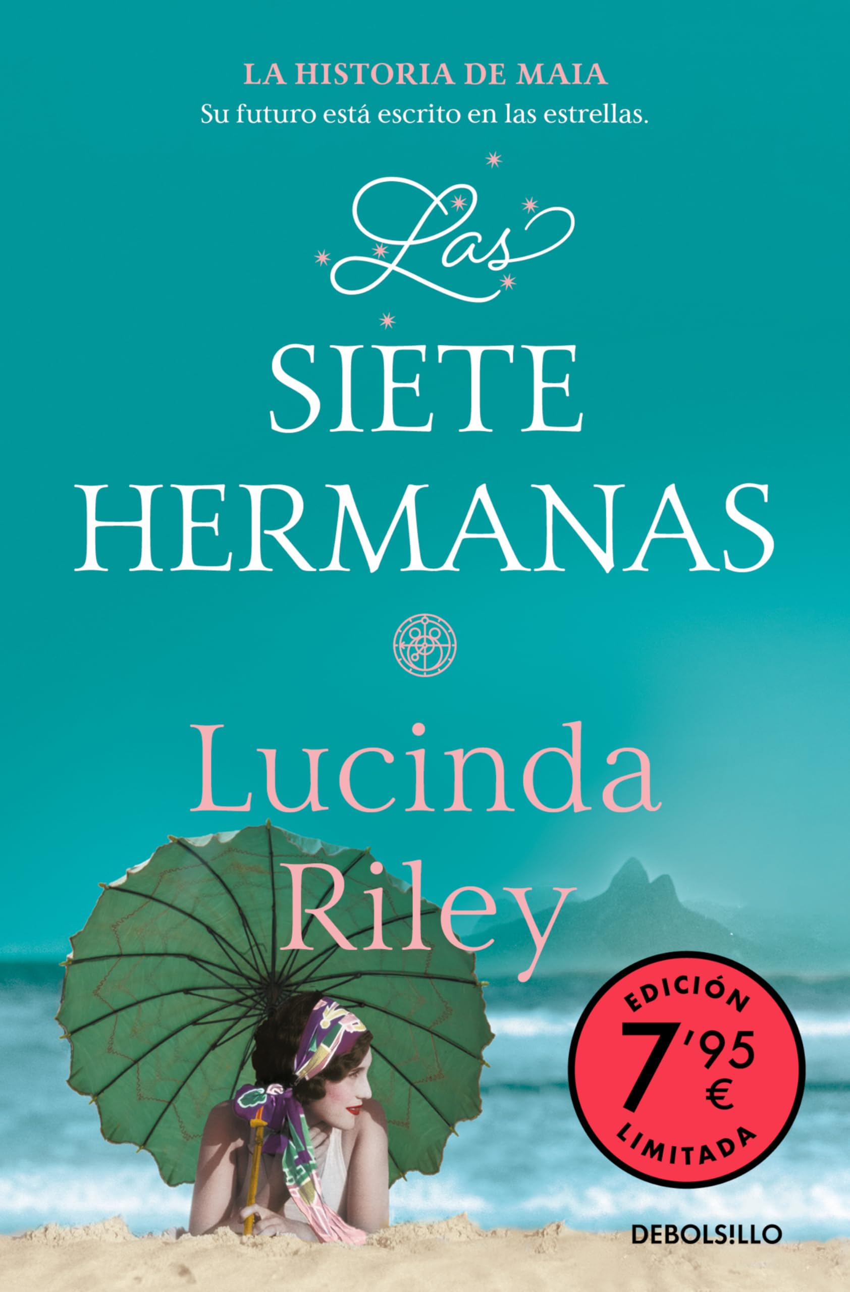 Las siete hermanas (edición limitada) (Las Siete Hermanas 1): La historia de Maia (Campaña Ahora por menos, Band 1) Historical Fiction