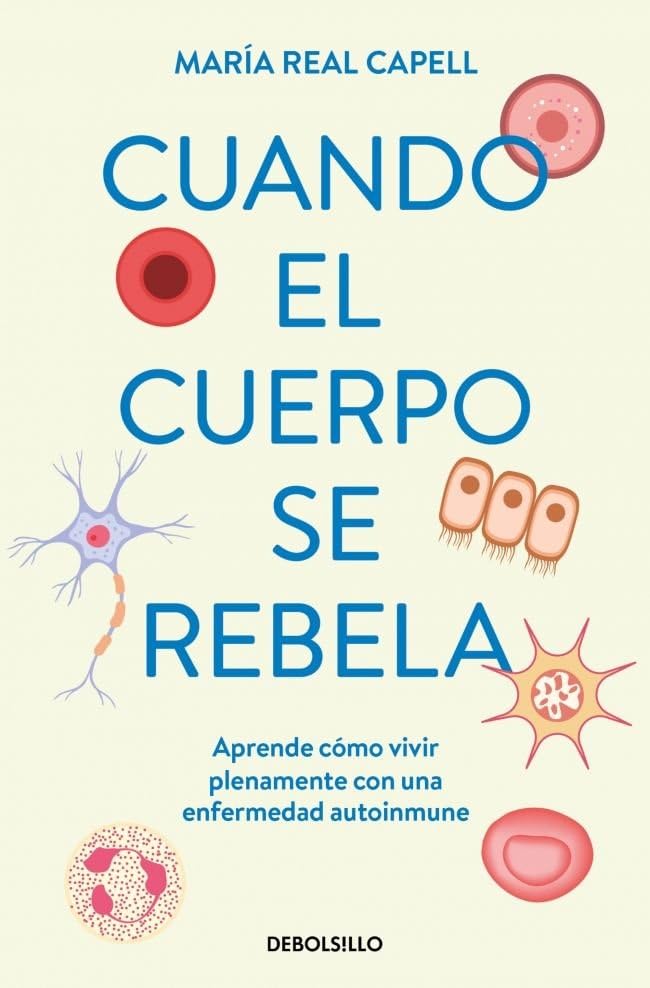 Cuando el cuerpo se rebela: Aprende cómo vivir plenamente con una enfermedad autoinmune book
