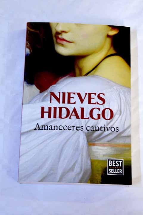 Amaneceres cautivos Hidalgo, Nieves Books