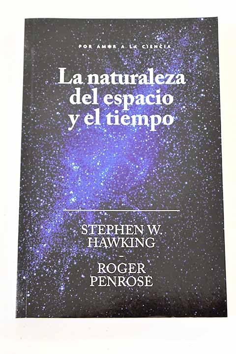 La naturaleza del espacio y el tiempo book