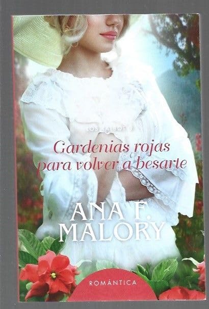 Gardenias Rojas para Volver a Besarte book