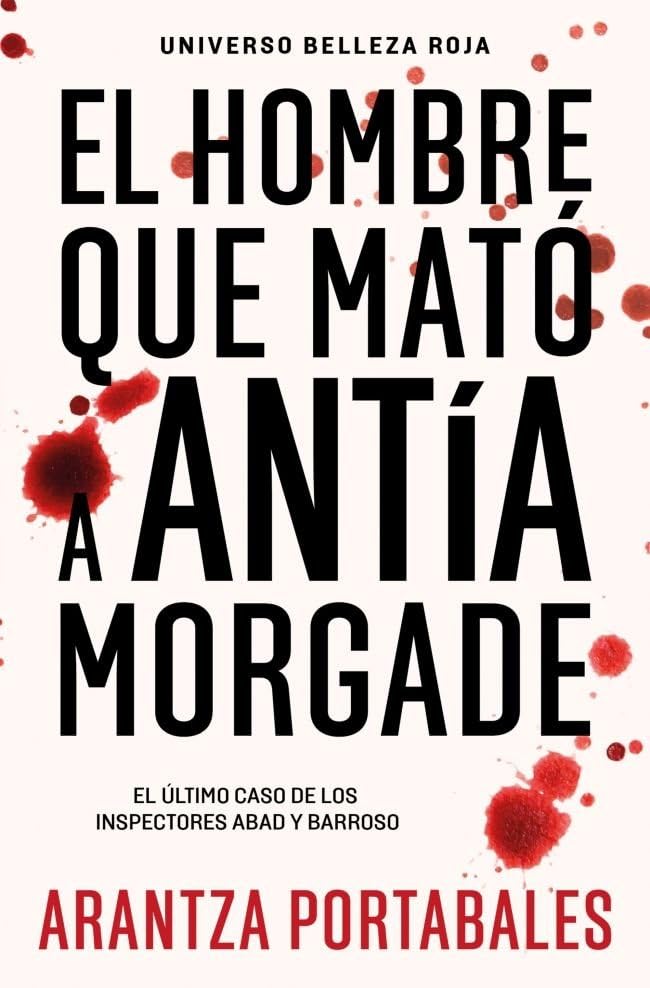 El hombre que mató a Antía Morgade (Inspectores Abad y Barroso 3) (Best Seller, Band 3) Contemporary literature Books
