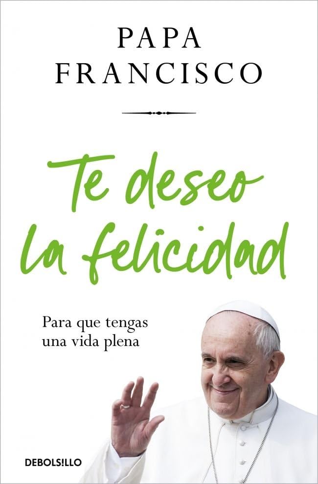 Te deseo la felicidad: Para que tengas una vida plena Religion & Esotericism