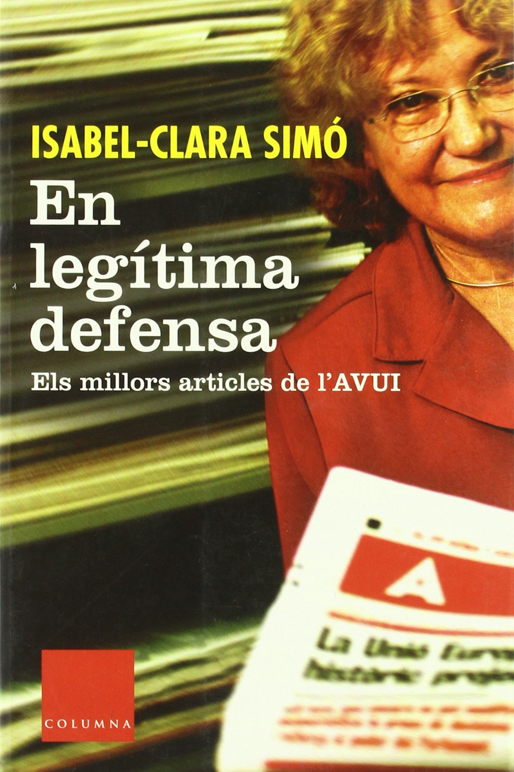 En Legitima Defensa: Els Millors Articles de L'Avui book