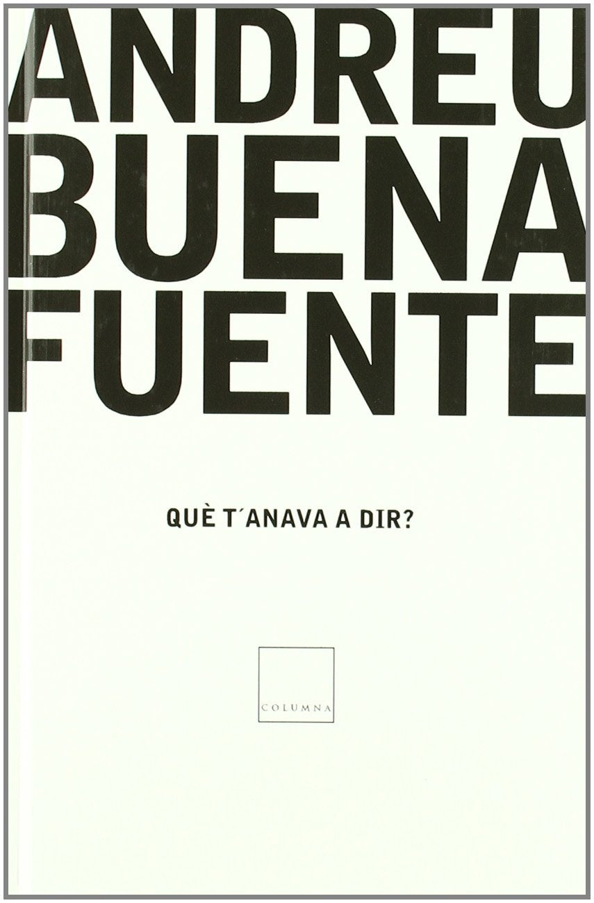 QUÈ T'ANAVA A DIR? (FORA DE COL.LECCIO) Contemporary literature