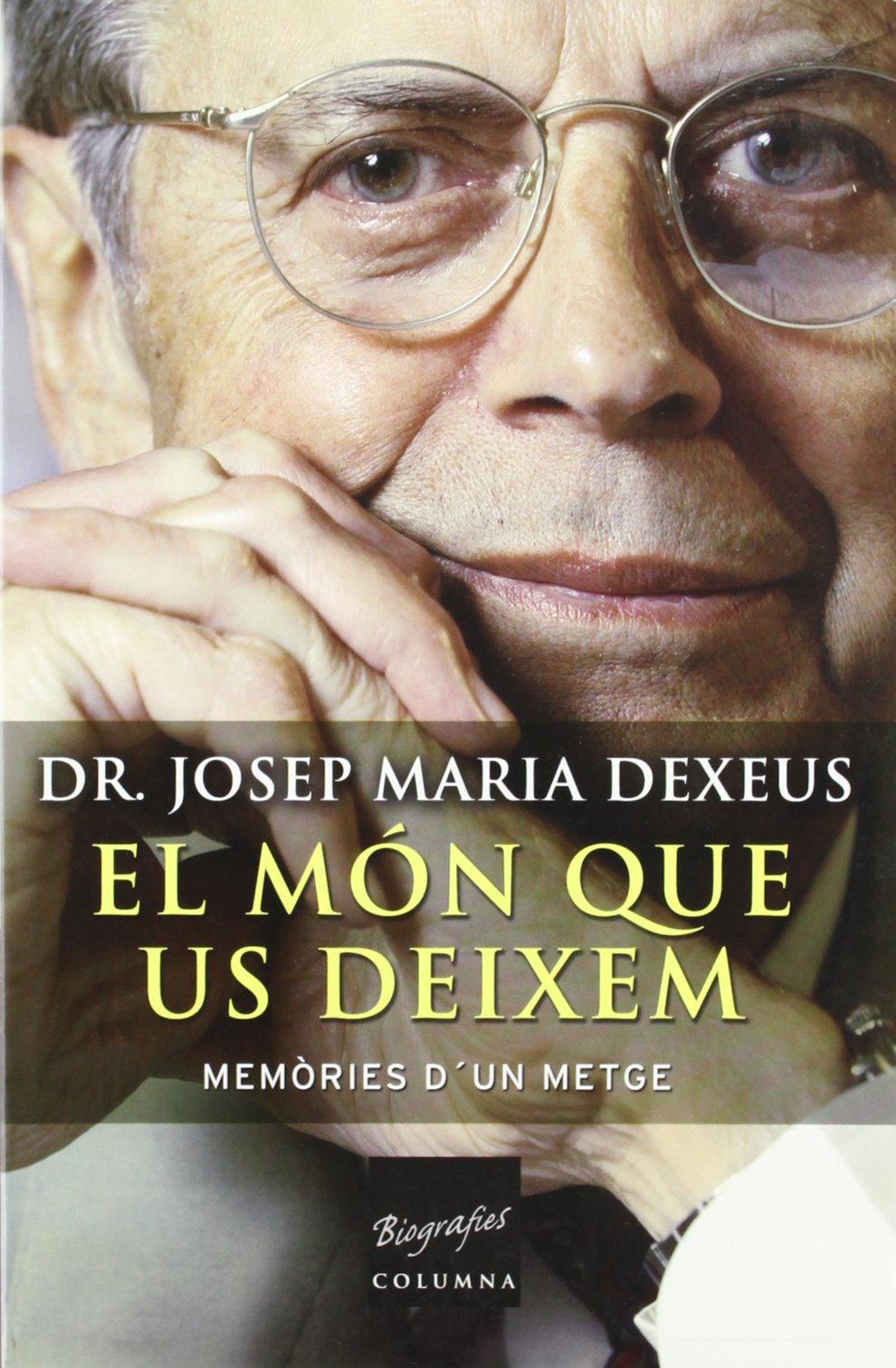 El Mon Que Us Deixem: Memories D'Un Metge book
