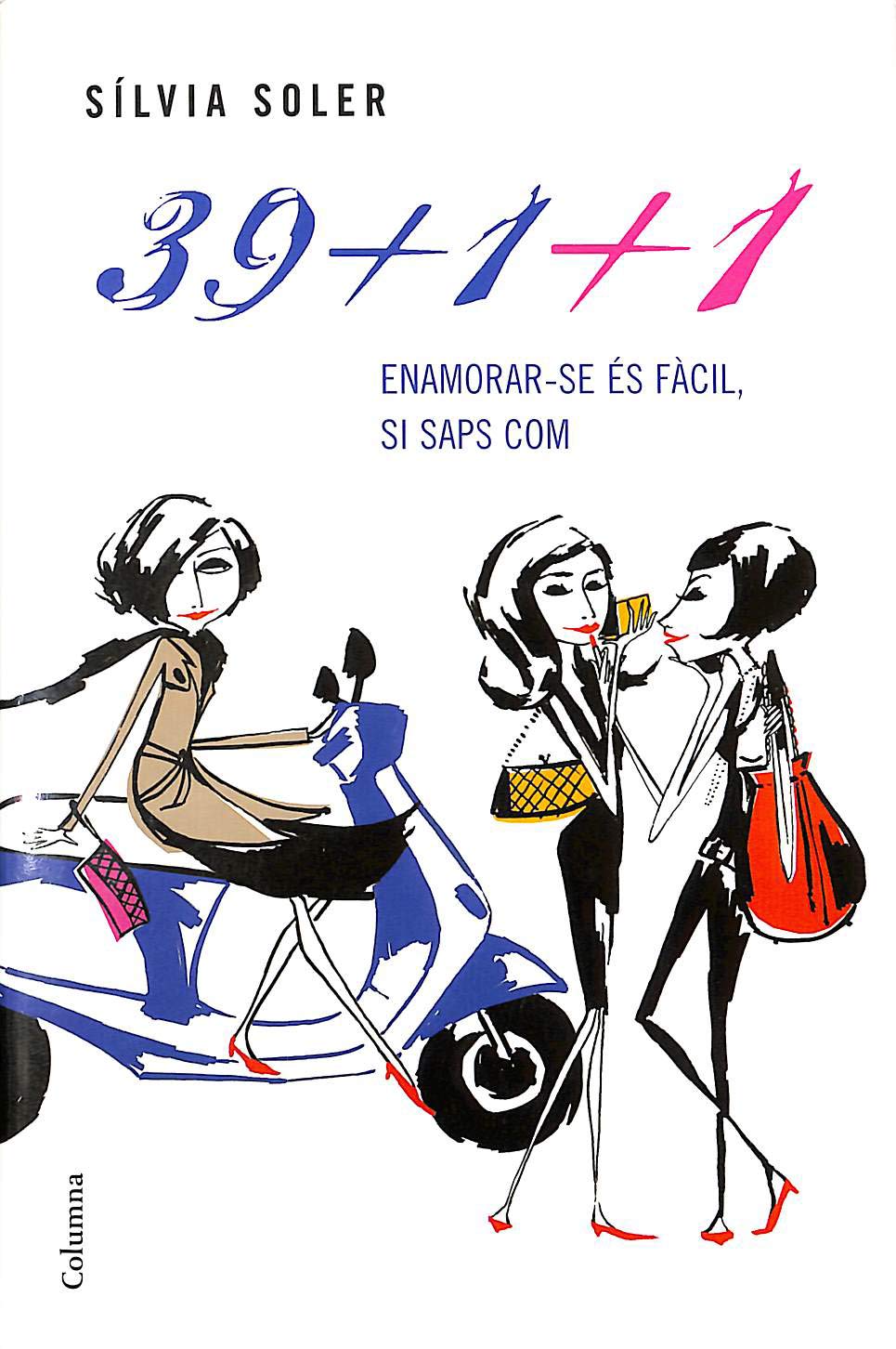 39+1+1: Enamorar-se és fàcil, si saps com fer-ho (Clàssica) Contemporary literature