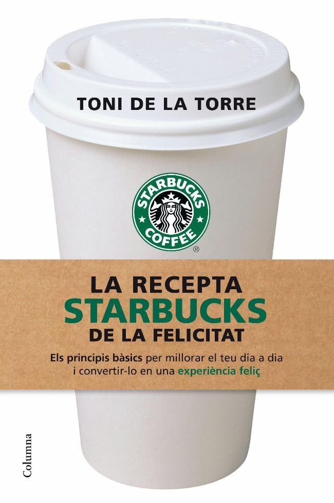 La recepta Starbucks de la felicitat book