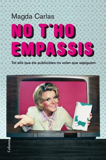 No t'ho empassis! (NO FICCIÓ COLUMNA) book