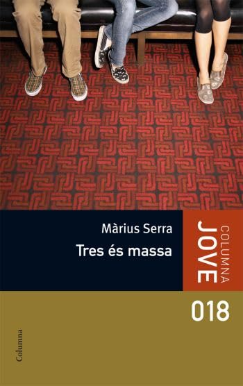 Tres és massa (COL.LECCIO JOVE) Novels & Short Stories
