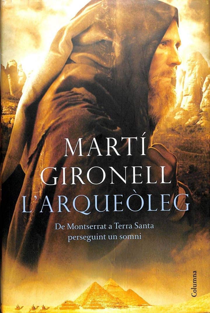 L'arqueòleg: De Montserrat a Terra Santa perseguint un somni (Clàssica) Contemporary literature
