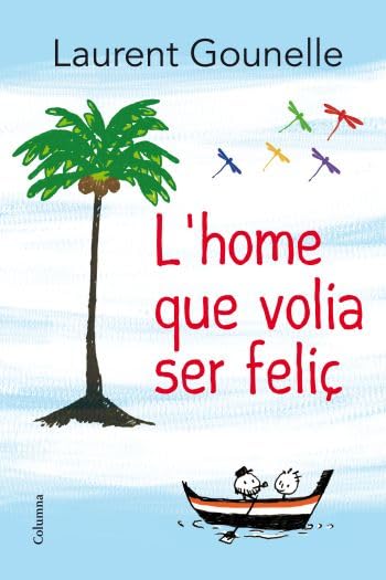 Gounelle, L: L'home que volia ser feliç Contemporary literature