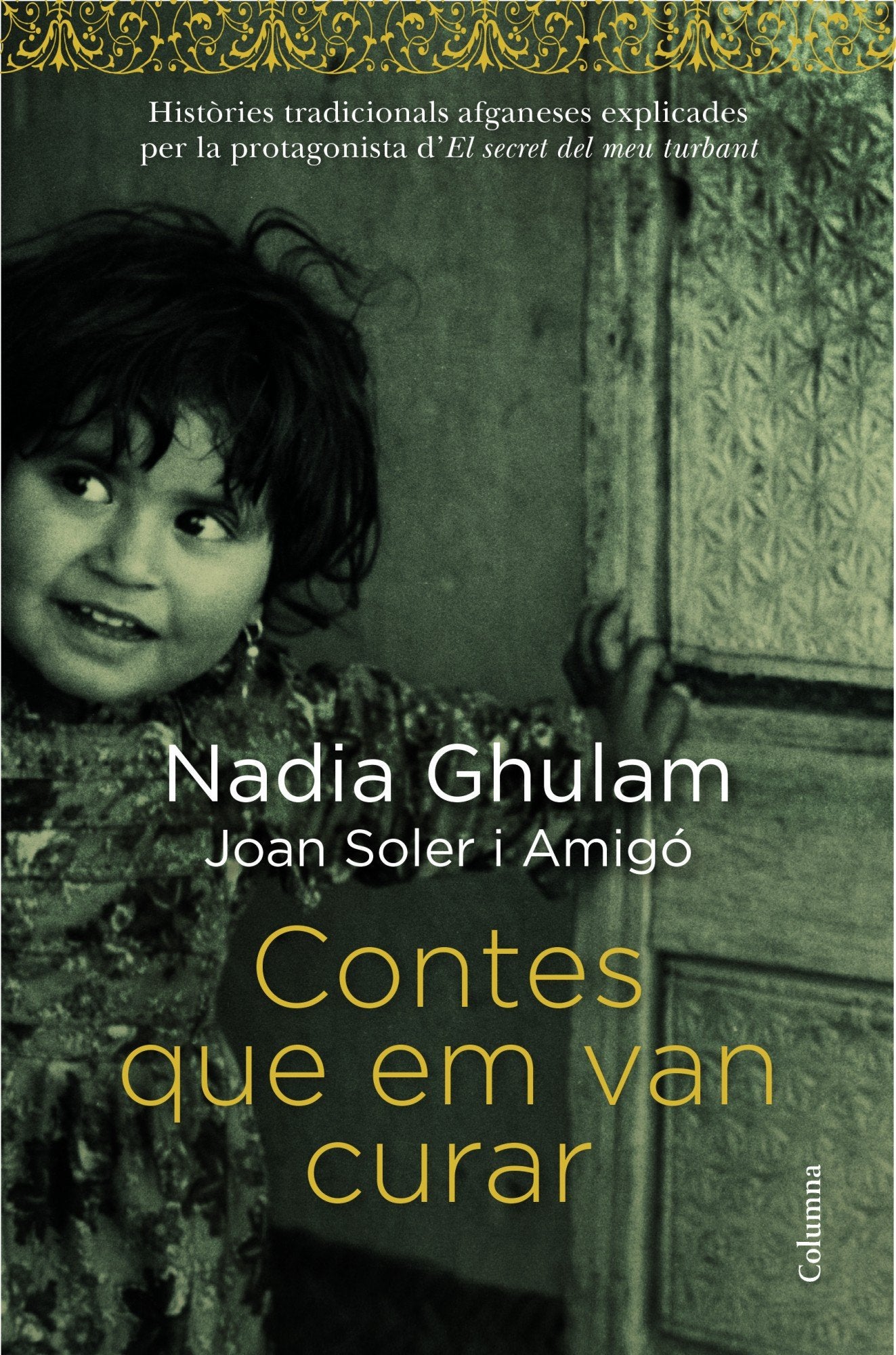 Contes que em van curar: Històries tradicionals afganeses explicades per la protagonista d'El secret del meu turbant. book