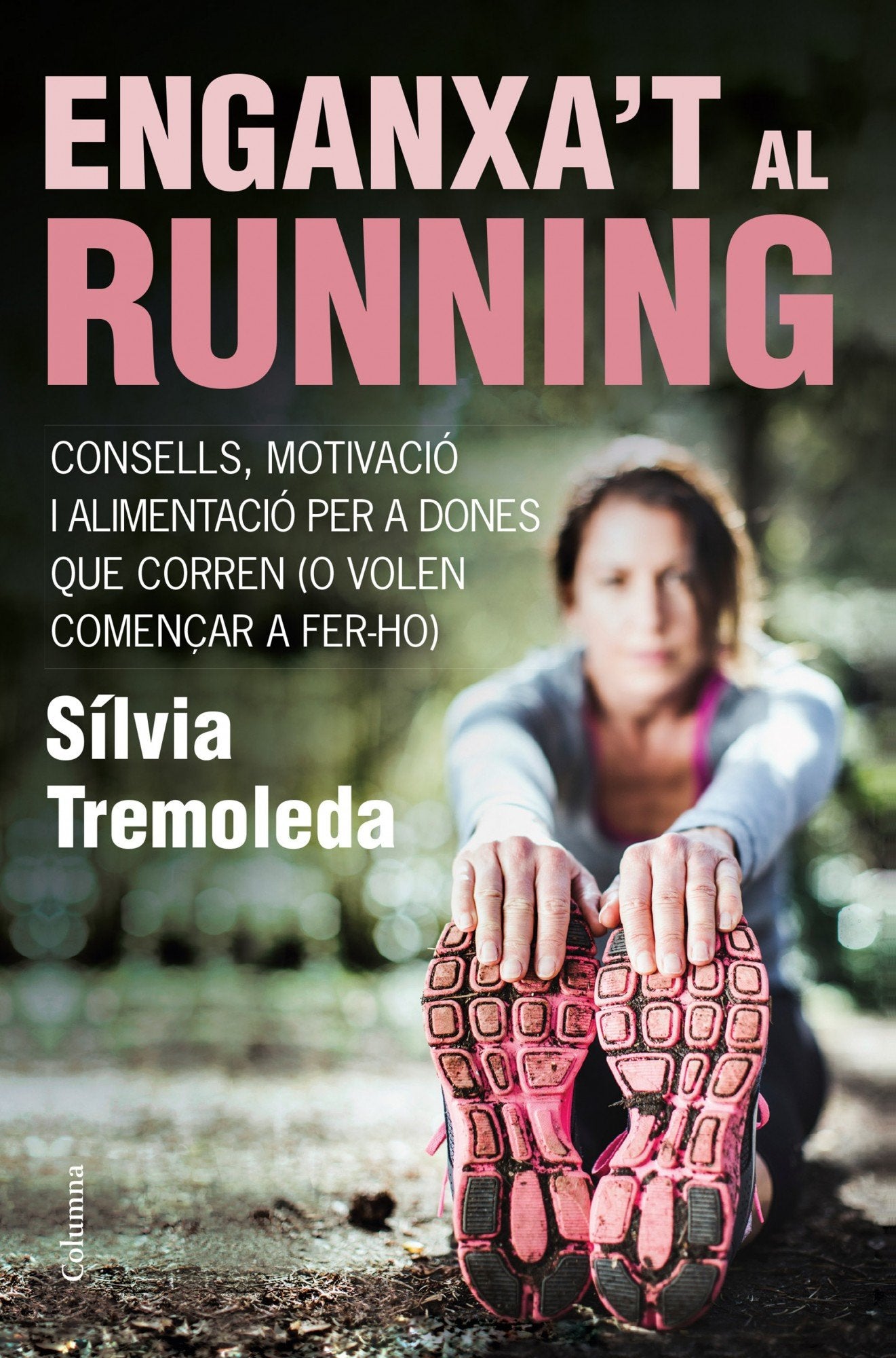 Tremoleda Serrano, S: Enganxa't al running : Consells, motiv Leisure & Fun