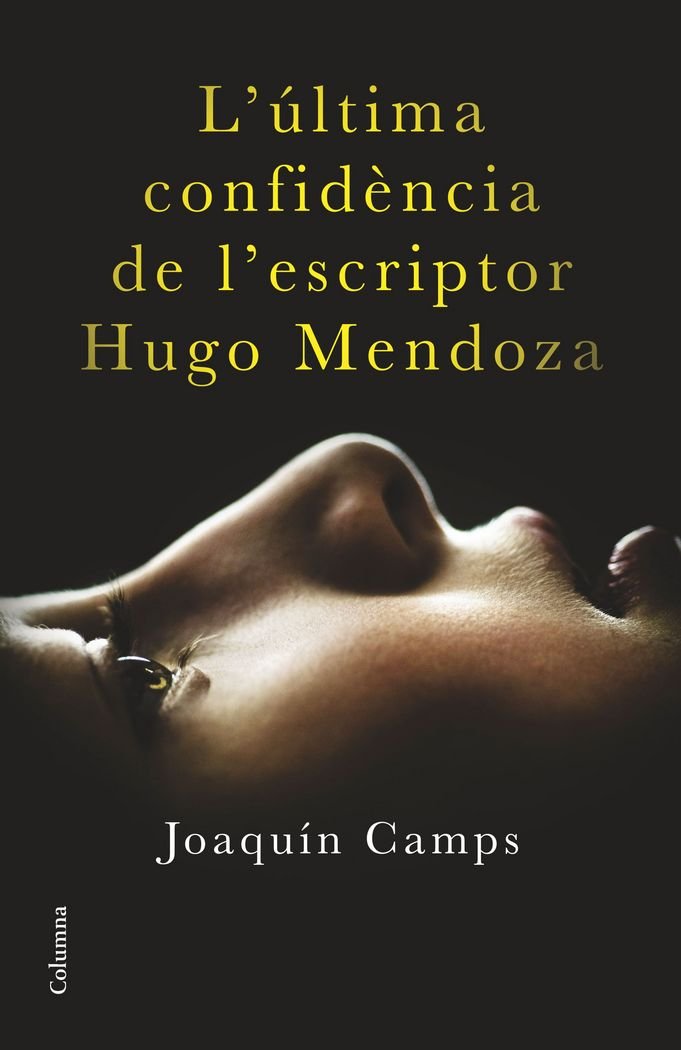 L'última confidència de l'escriptor Hugo Mendoza (Clàssica) Contemporary literature