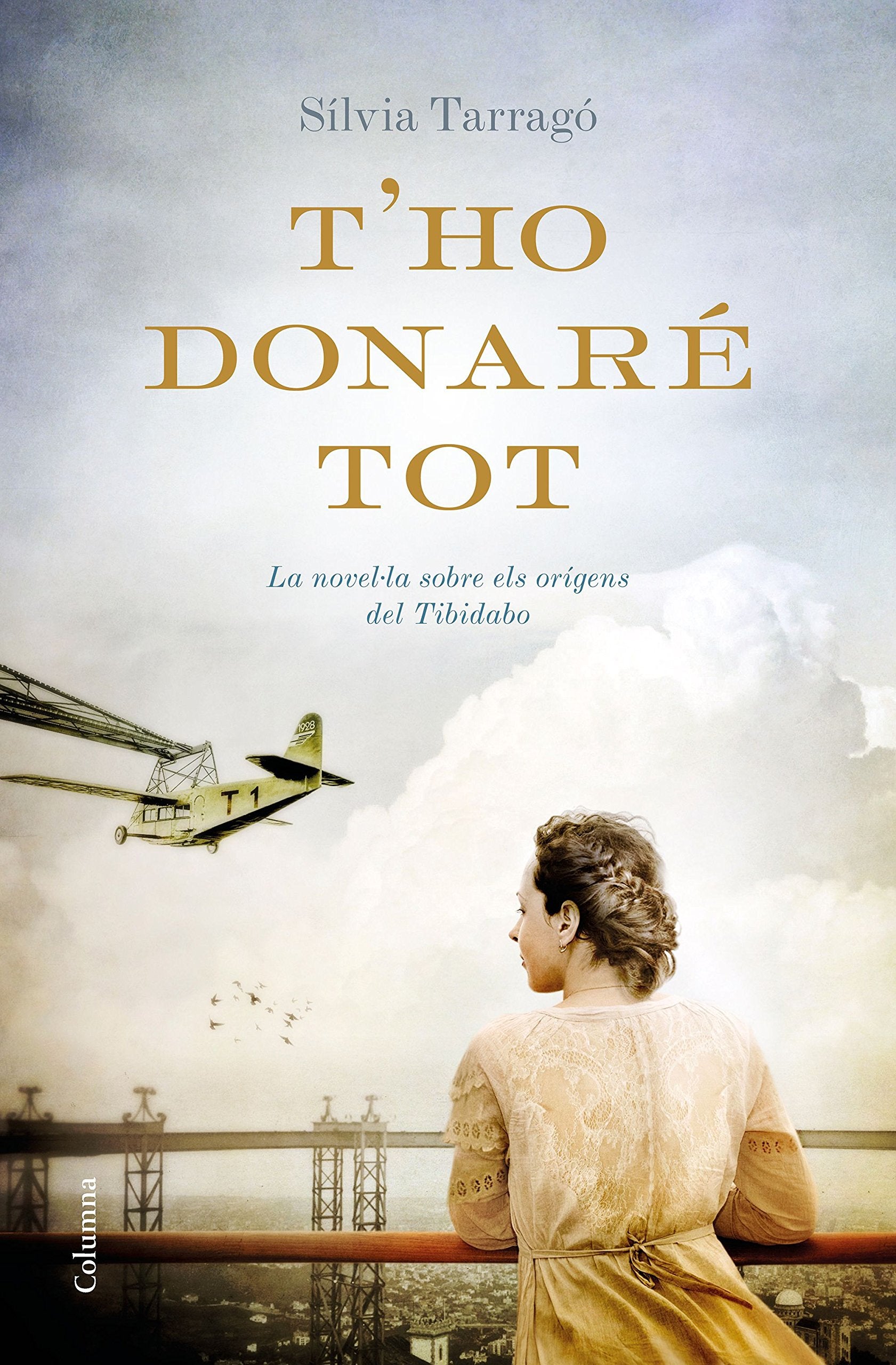 T'ho donaré tot: La novel·la sobre els orígens del Tibidabo book