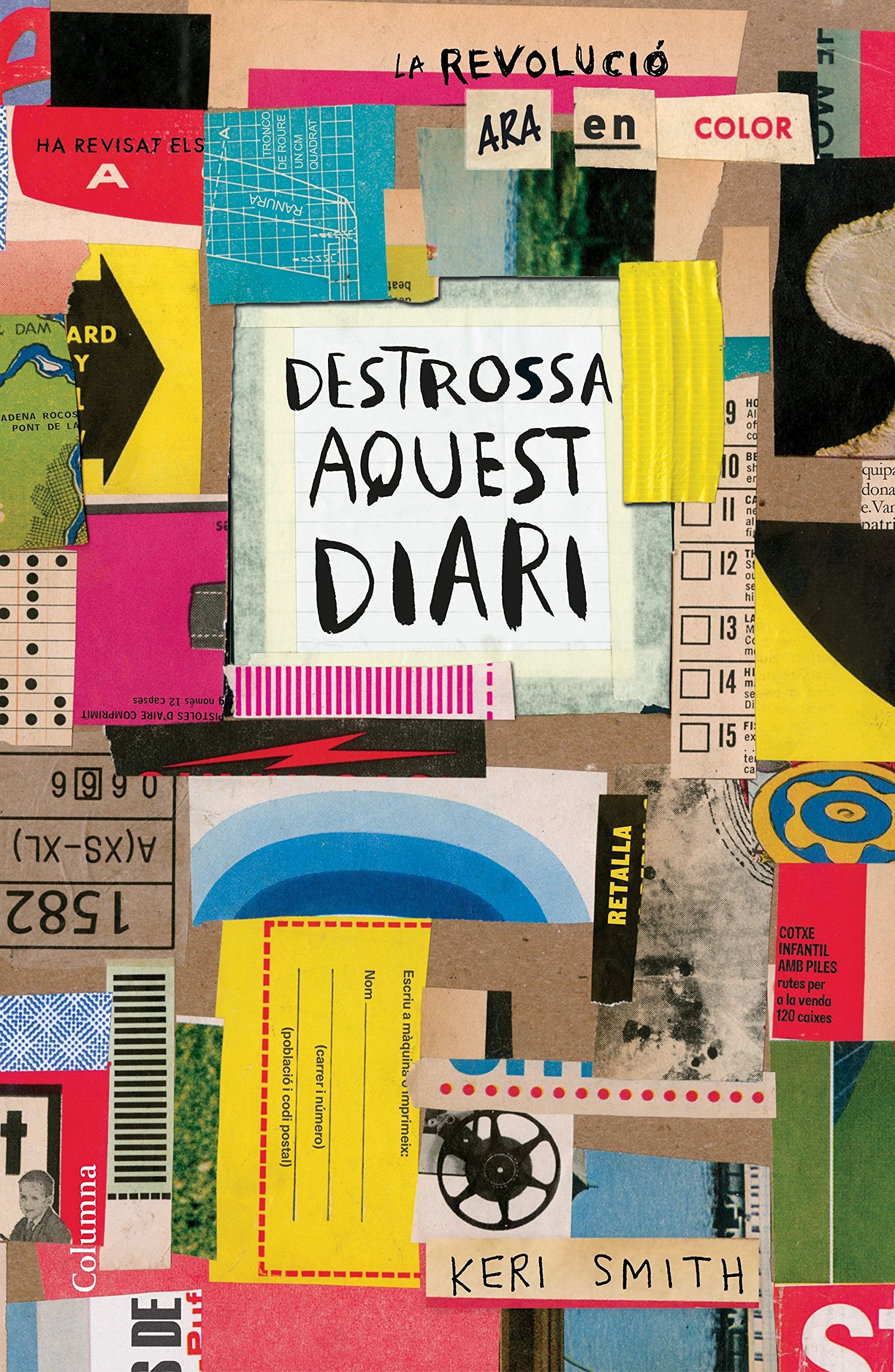 Destrossa aquest diari La revolució ara en color (en catalán) book
