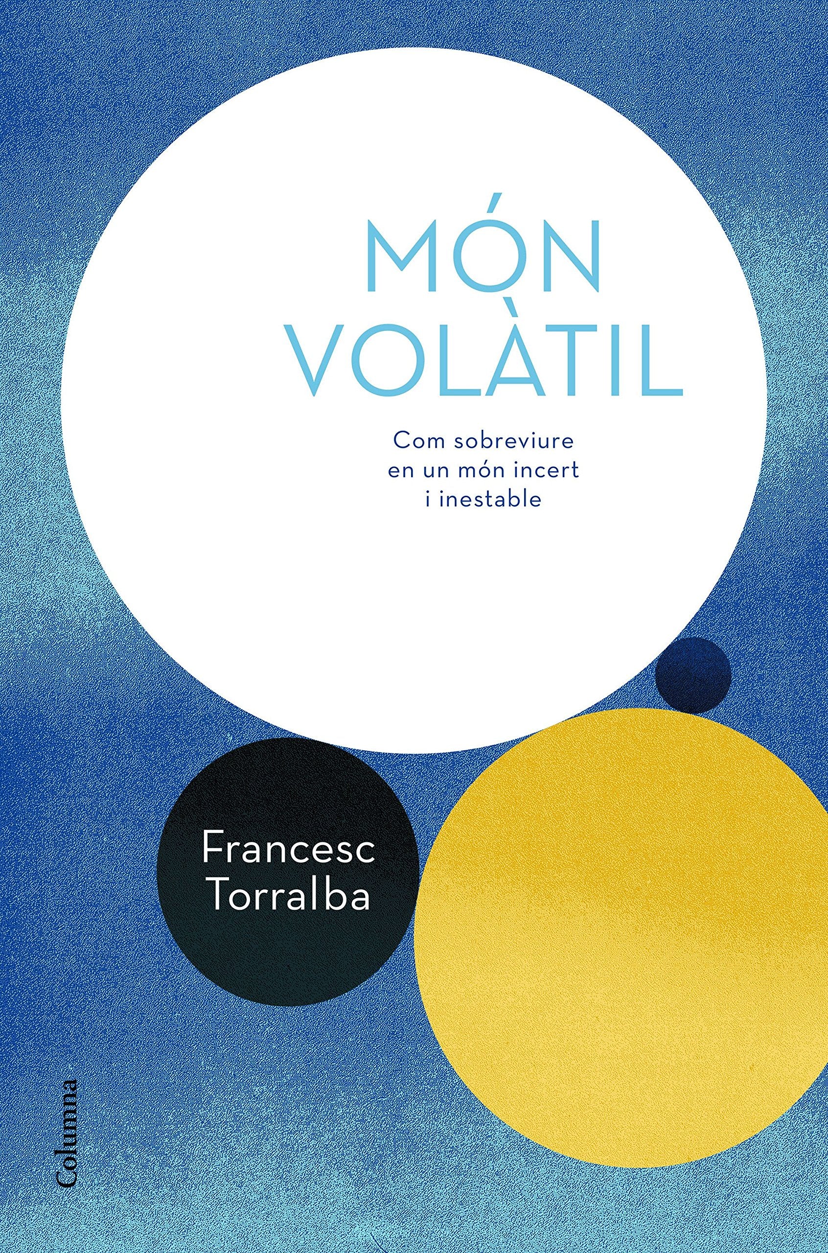 Món volàtil (NO FICCIÓ COLUMNA) Social Sciences