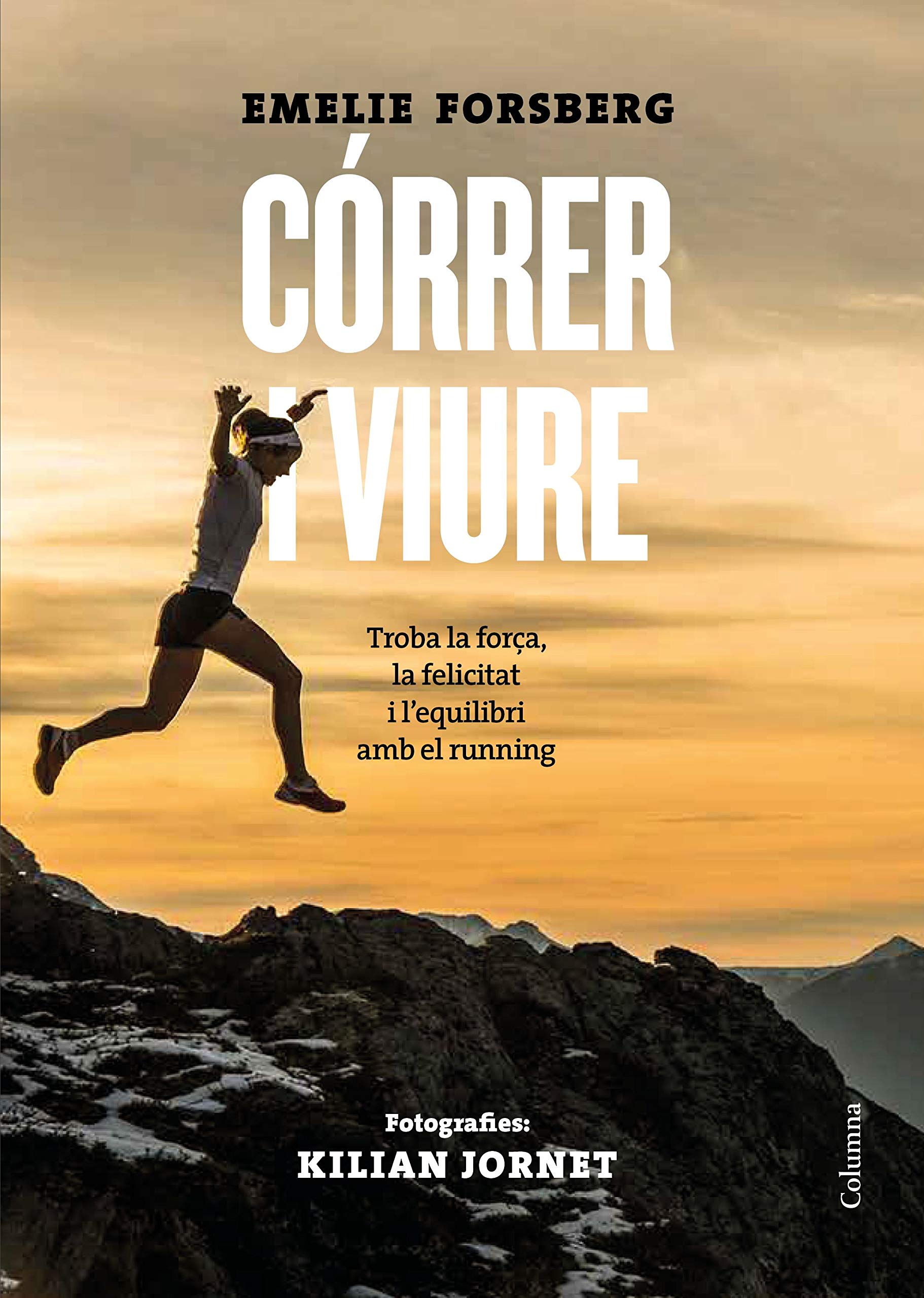 Córrer i viure: Trobar la força, la felicitat i l'equilibri en el running book