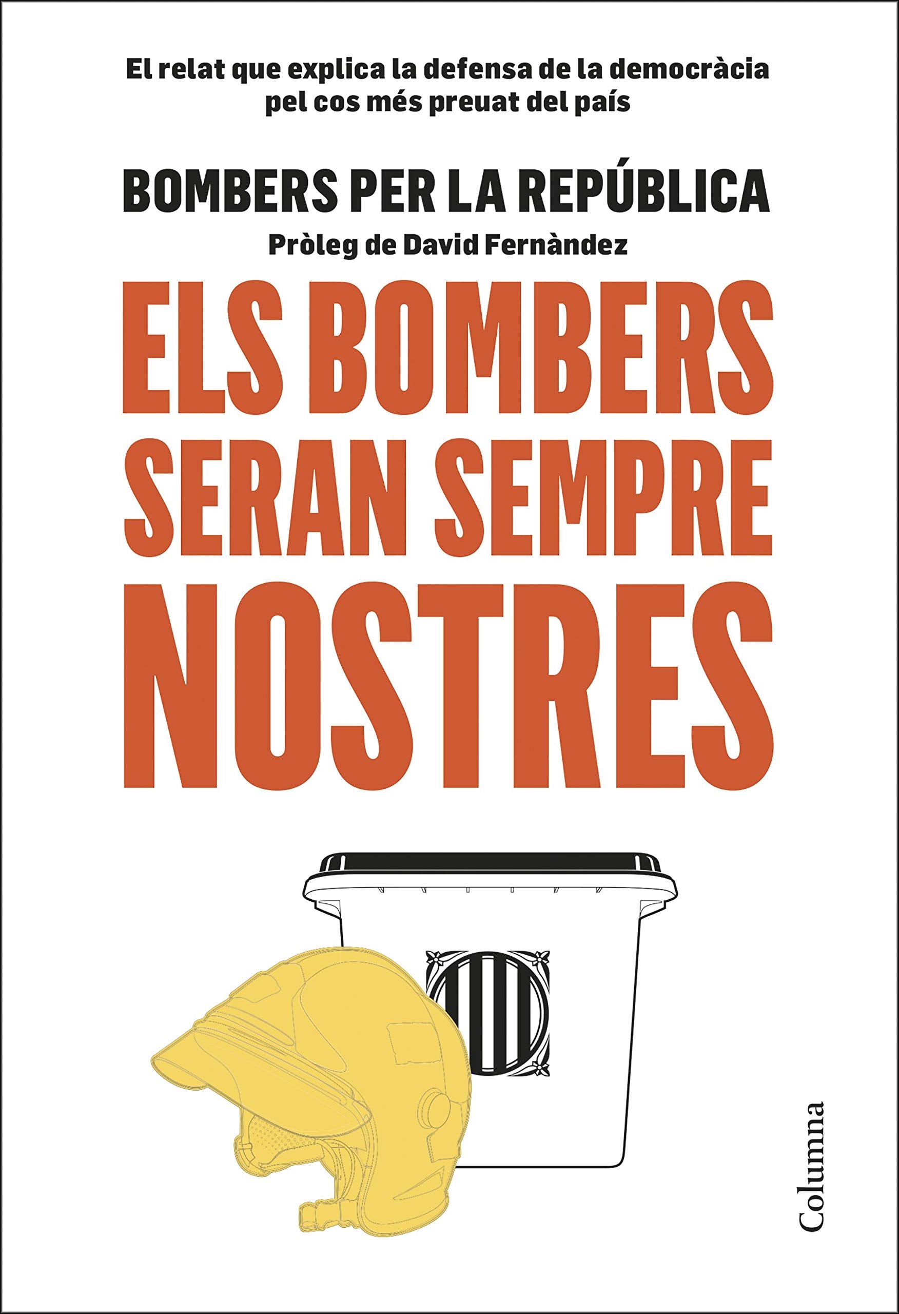 Els bombers seran sempre nostres : Pròleg de David Fernàndez book