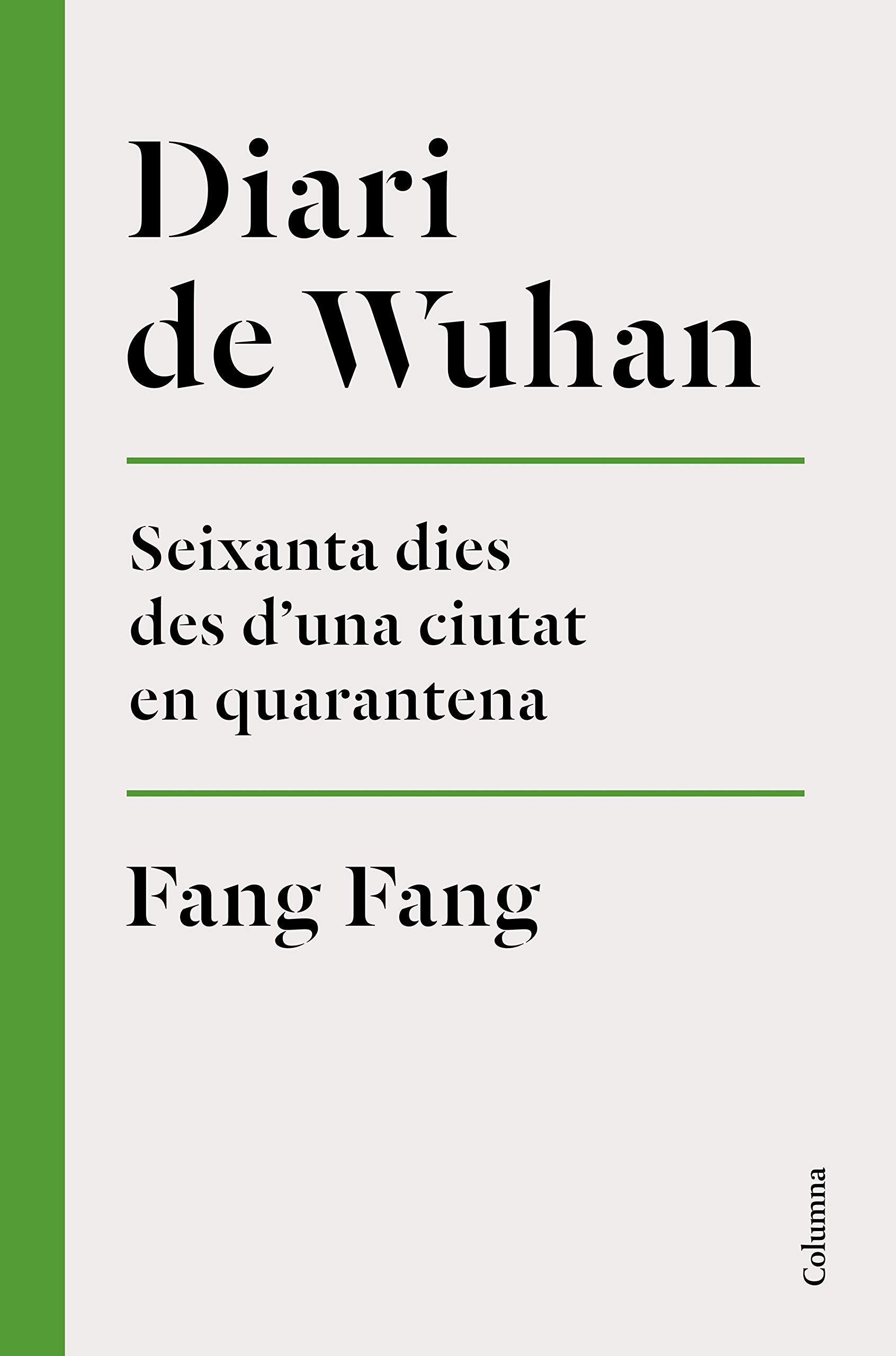Diari de Wuhan: Seixanta dies des d'una ciutat en quarantena book