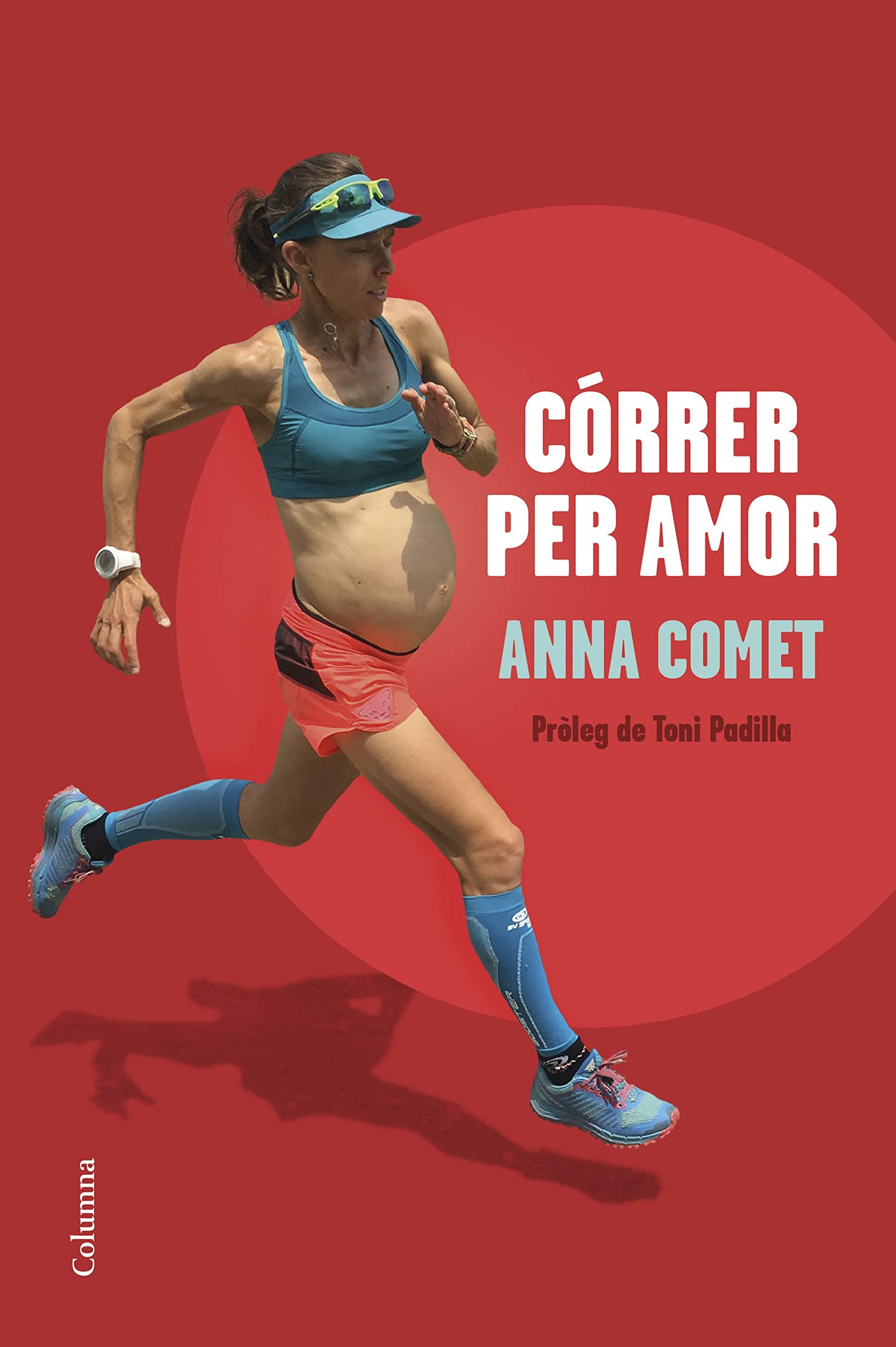 Córrer per amor: Pròleg de Toni Padilla (NO FICCIÓ COLUMNA) Parents & Children