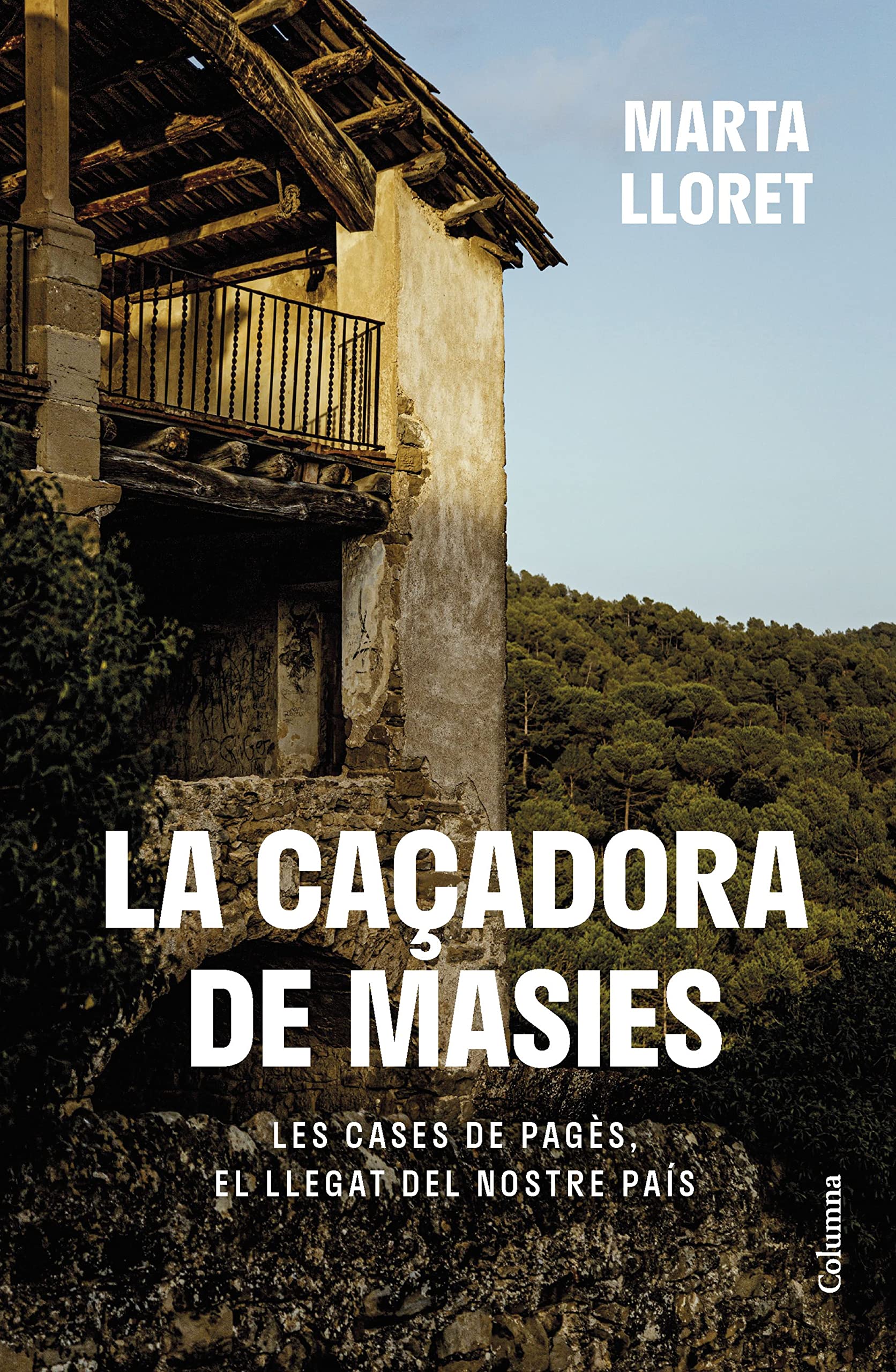 La caçadora de masies (NO FICCIÓ COLUMNA) Architecture