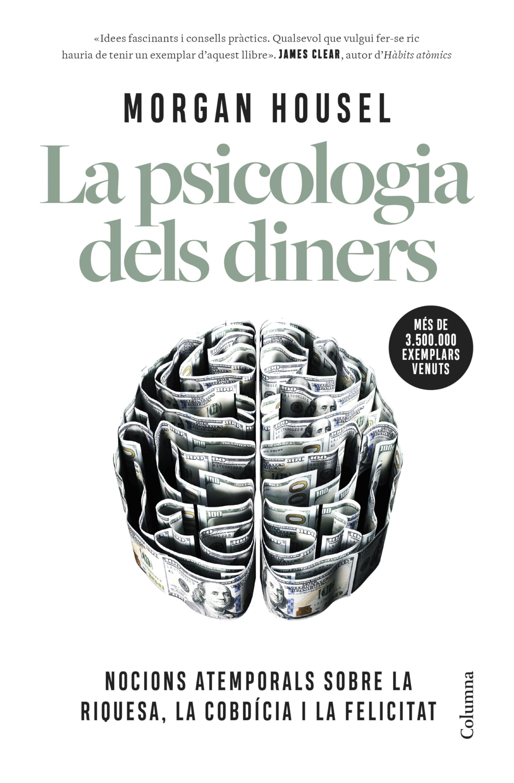 La psicologia dels diners: Nocions atemporals sobre la riquesa, la cobdícia i la felicitat book