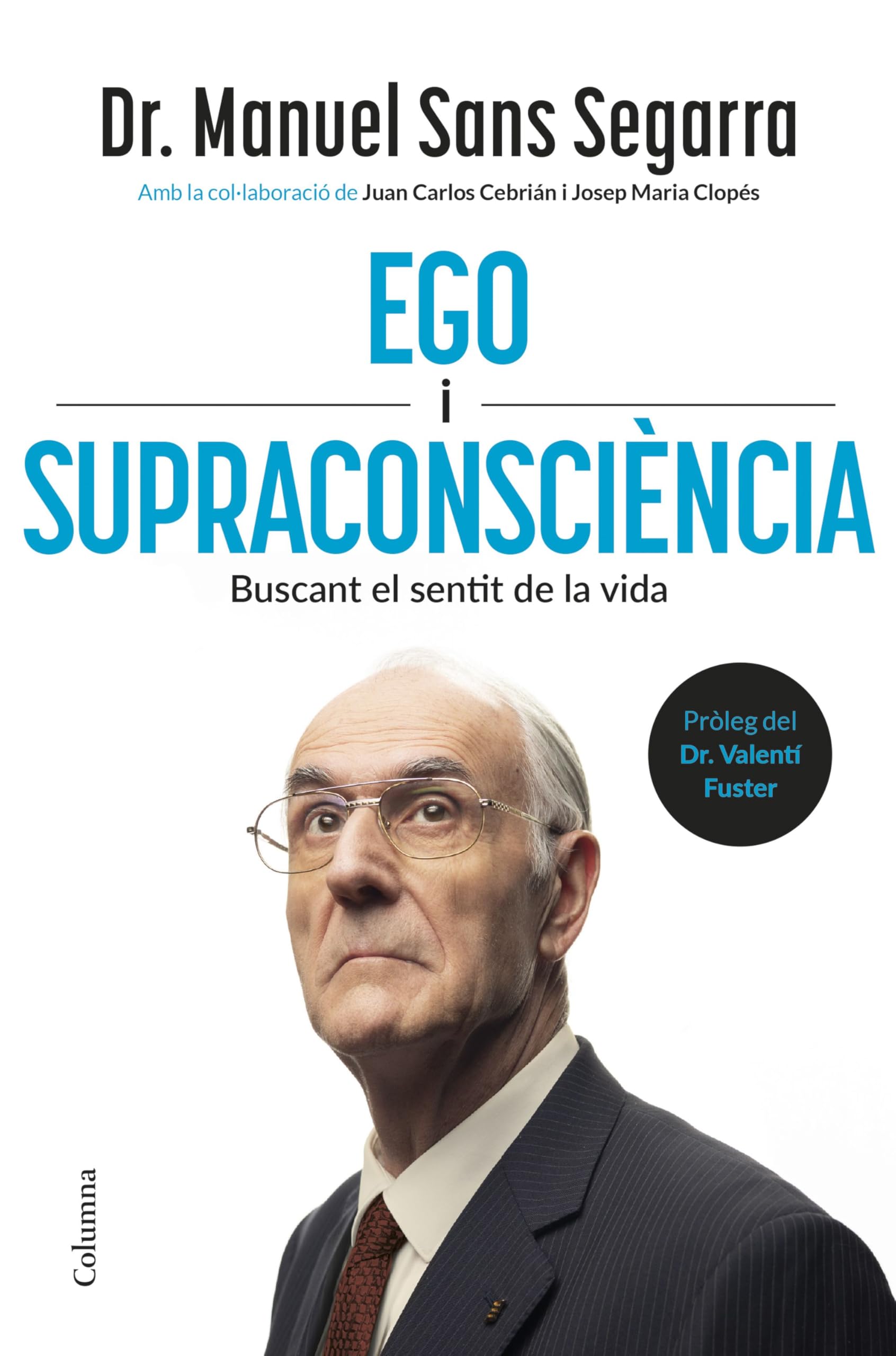 Ego i Supraconsciència: Buscant el sentit de la vida (NO FICCIÓ COLUMNA) Medicine
