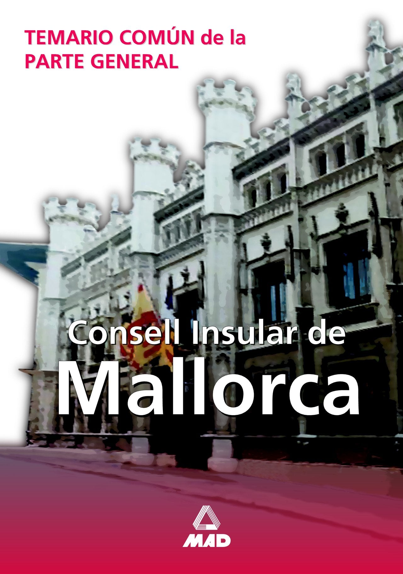 Consell de mallorca. Temario comun de la parte general Books